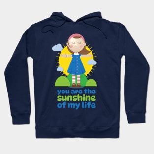 You are the sunshine of my life Hoodie